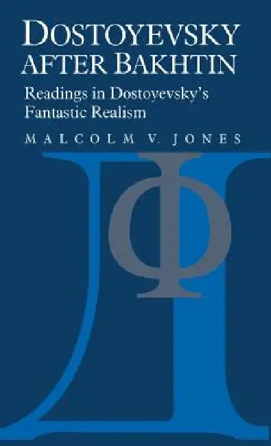 Buy Dostoyevsky After Bakhtin (English, Malcolm V. Jones | Jones Malcolm V.) โ BookShops.in