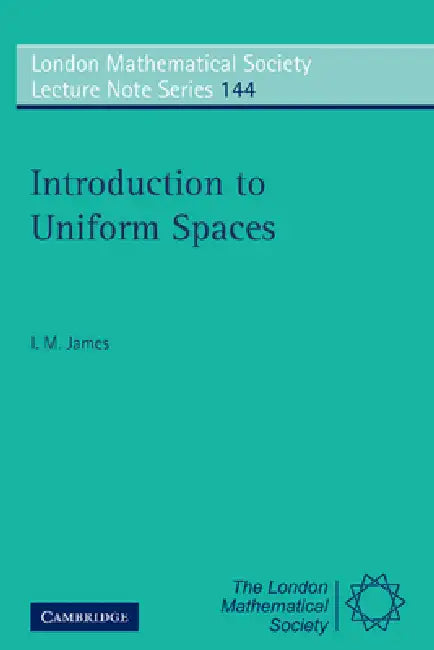 Buy Introduction to Uniform Spaces (English, I. M. James) โ BookShops.in