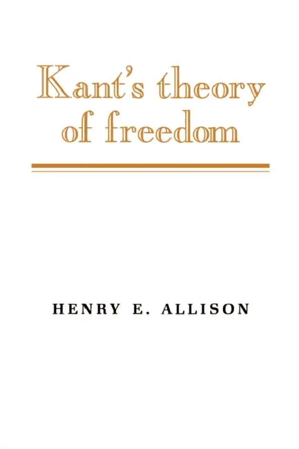 Buy Kant's Theory of Freedom (English, Henry E. Allison) — BookShops.in