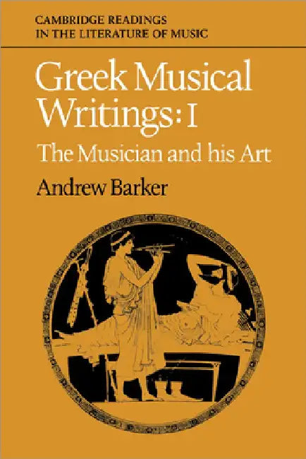 Buy Greek Musical Writings (English, John Stevens | Peter Le Huray | Andrew Barker) — BookShops.in