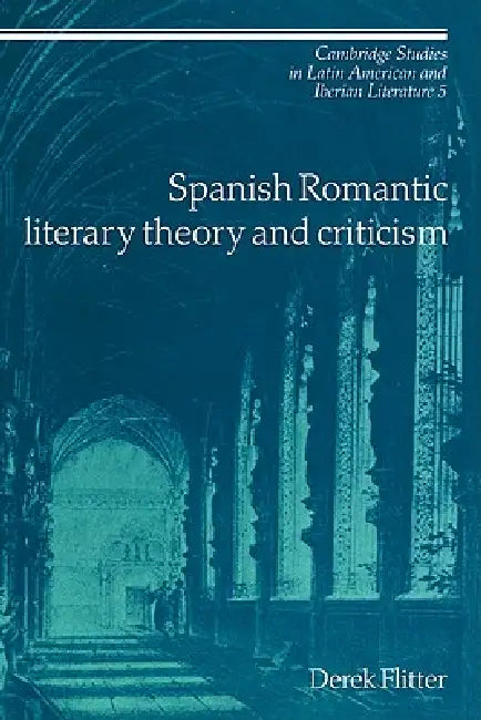 Buy Spanish Romantic Literary Theory and Criticism | by Derek Flitter | Cambridge University Press | by Derek Flitter | Cambridge University Press | by Derek Flitter | Cambridge University Press | by Derek Flitter | Cambridge University Press | by Derek Flitter | Cambridge University Press | by Derek Flitter | Cambridge University Press | by Derek Flitter | Cambridge University Press | by Derek Flitter | Cambridge University Press | by Derek Flitter | Cambridge University Press | by Derek Flitter | — BookShops.in