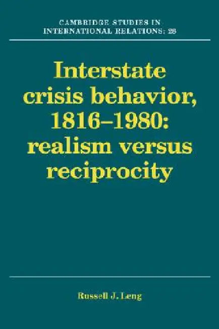 Buy Interstate Crisis Behavior, 1816-1980 (English, Russell J. Leng) — BookShops.in