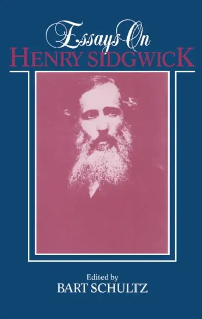 Buy Essays on Henry Sidgwick (English, Bart Schultz | Bart Schultz) — BookShops.in