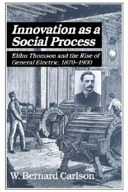 Buy Innovation as a Social Process (English, W. Bernard Carlson) — BookShops.in