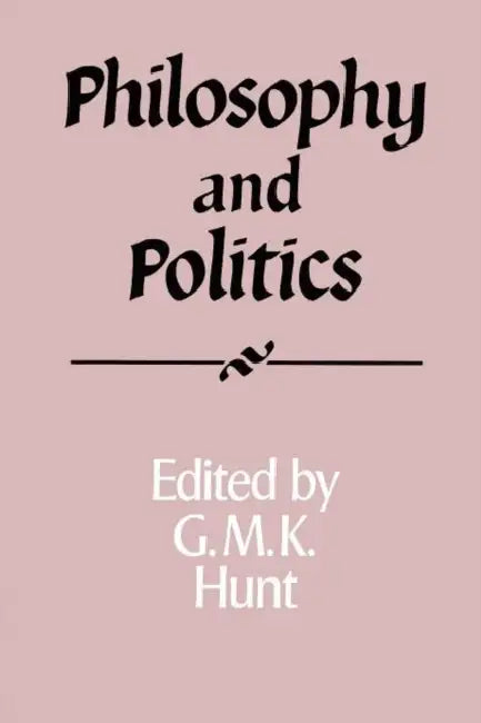 Buy Philosophy and Politics (English, G. M. Hunt) — BookShops.in