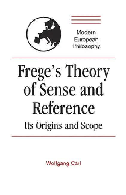 Buy Frege's Theory of Sense and Reference (English, Wolfgang Carl) — BookShops.in