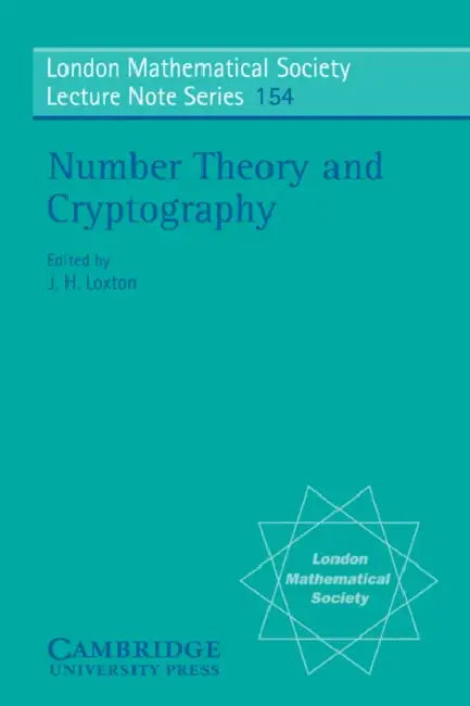 Buy Number Theory and Cryptography | by J. H. Loxton | N. J. Hitchin | J. H. Loxton | Cambridge University Press | by J. H. Loxton | N. J. Hitchin | J. H. Loxton | Cambridge University Press | by J. H. Loxton | N. J. Hitchin | J. H. Loxton | Cambridge University Press | by J. H. Loxton | N. J. Hitchin | J. H. Loxton | Cambridge University Press | by J. H. Loxton | N. J. Hitchin | J. H. Loxton | Cambridge University Press | by J. H. Loxton | N. J. Hitchin | J. H. Loxton | Cambridge University Press | — BookShops.in
