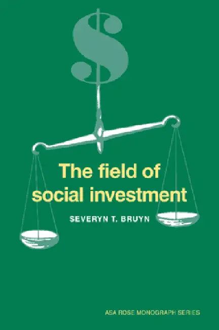 Buy The Field of Social Investment (English, Severyn T. Bruyn | Agarwal | Ernest Q. Campbell) — BookShops.in