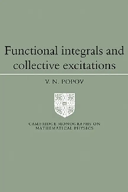 Buy Functional Integrals and Collective Excitations (English, V. N. Popov) — BookShops.in