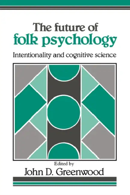 Buy The Future of Folk Psychology (English, John D. Greenwood) — BookShops.in