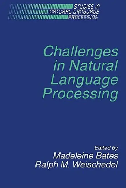 Challenges in Natural Language Processing (English, Madeleine Bates | Ralph M. Weischedel) view 2