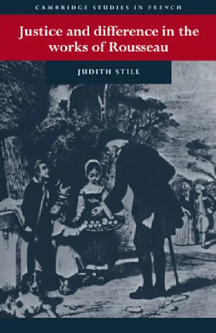 Buy Justice and Difference in the Works of Rousseau (English, Judith Still) — BookShops.in