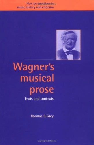 Buy Wagner's Musical Prose (English, Thomas S. Grey) — BookShops.in