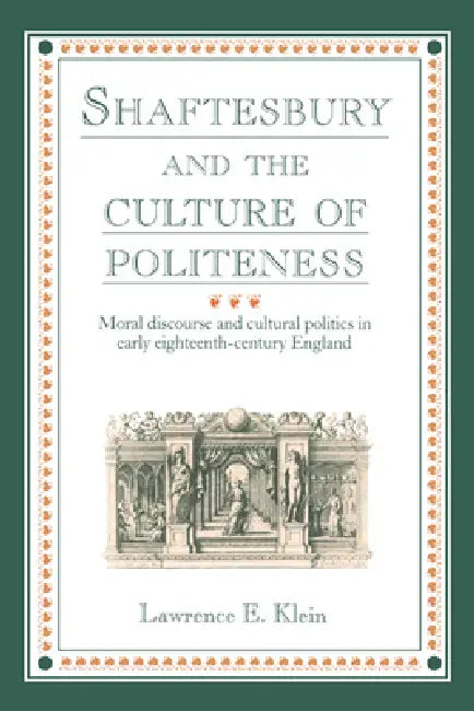 Buy Shaftesbury and the Culture of Politeness (English, Lawrence E. Klein) — BookShops.in