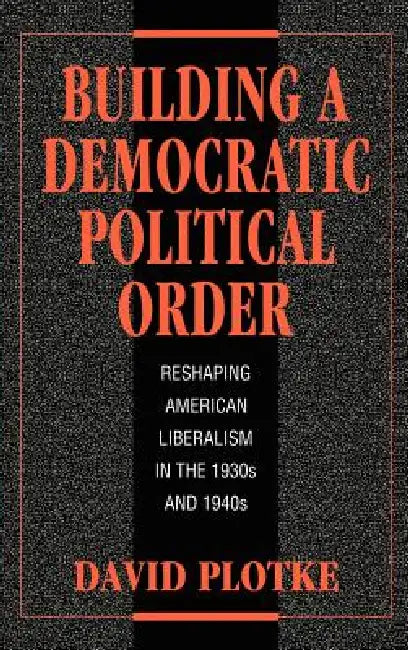 Buy Building a Democratic Political Order (English, David Plotke) β BookShops.in
