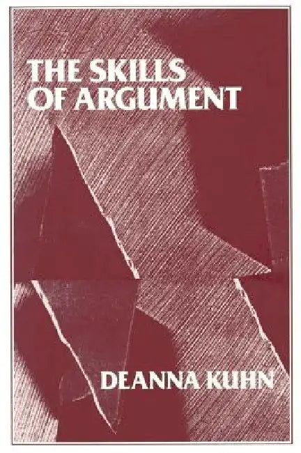 Buy The Skills of Argument (English, Deanna Kuhn) — BookShops.in