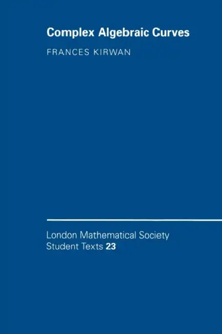 Buy Complex Algebraic Curves (English, Frances Kirwan) — BookShops.in
