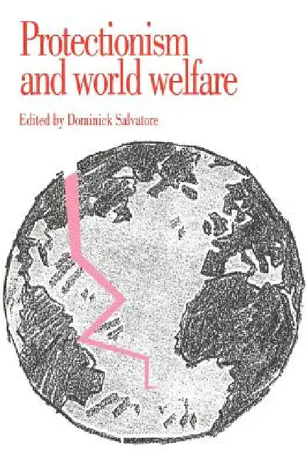Buy Protectionism and World Welfare (English, Dominick Salvatore | Salvatore Dominick) — BookShops.in