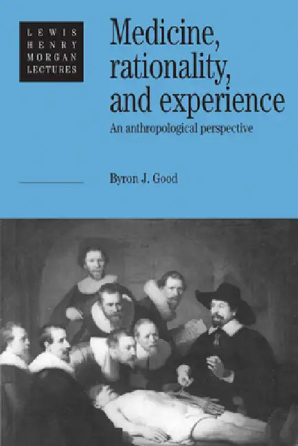Buy Medicine, Rationality and Experience | by Byron J. Good | Good | Cambridge University Press | by Byron J. Good | Good | Cambridge University Press | by Byron J. Good | Good | Cambridge University Press | by Byron J. Good | Good | Cambridge University Press | by Byron J. Good | Good | Cambridge University Press | by Byron J. Good | Good | Cambridge University Press | by Byron J. Good | Good | Cambridge University Press | by Byron J. Good | Good | Cambridge University Press | by Byron J. Good | Go — BookShops.in