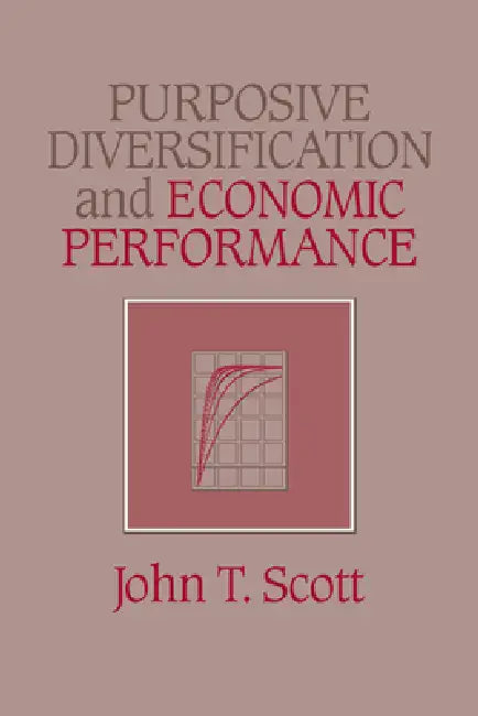 Buy Purposive Diversification and Economic Performance (English, John T. Scott) โ BookShops.in