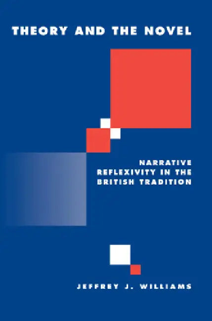 Buy Theory and the Novel (English, Jeffrey Williams) — BookShops.in