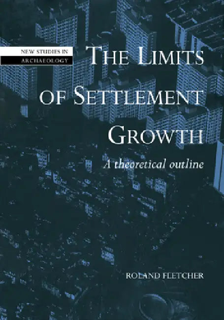 Buy The Limits of Settlement Growth (English, Roland Fletcher) — BookShops.in