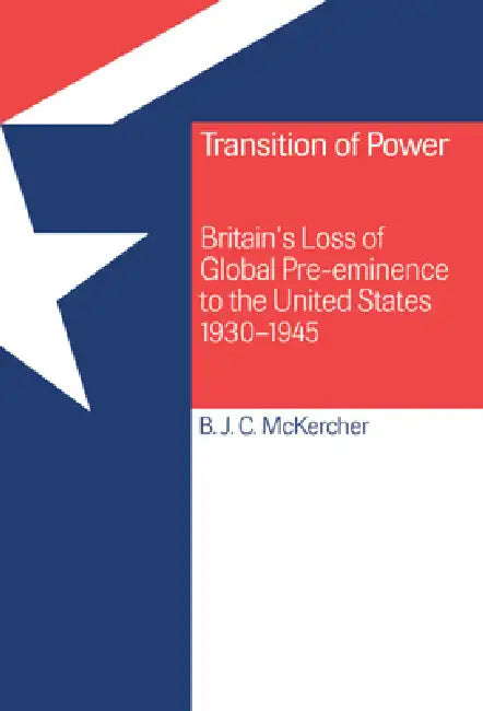 Buy Transition of Power (English, Brian J. C. McKercher) โ BookShops.in