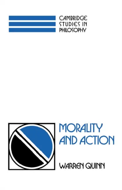 Buy Morality and Action (English, Warren Quinn | Quinn Warren | Ernest Sosa) — BookShops.in