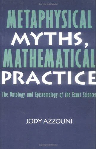 Buy Metaphysical Myths, Mathematical Practice (English, Jody Azzouni) — BookShops.in