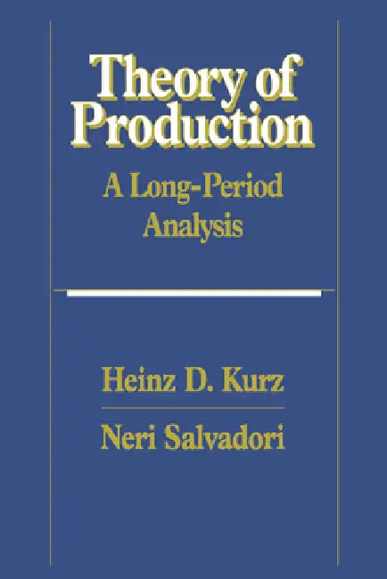 Buy Theory of Production (English, Heinz D. Kurz | Neri Salvadori | Neri Slavadori) — BookShops.in
