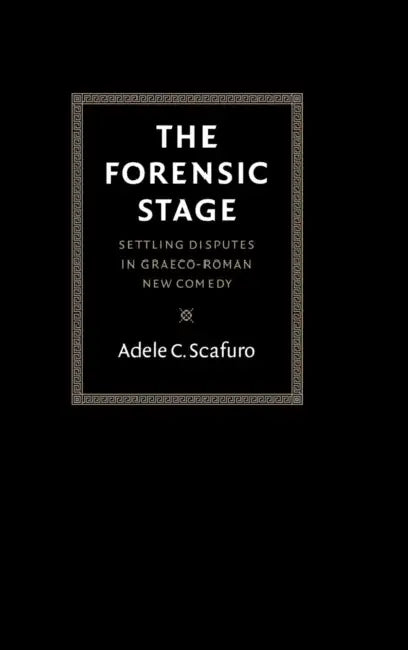 Buy The Forensic Stage (English, Adele C. Scafuro) โ BookShops.in
