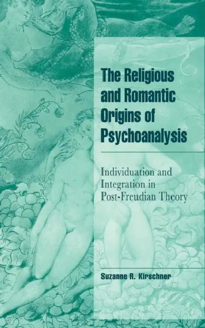 Buy The Religious and Romantic Origins of Psychoanalysis (English, Suzanne R. Kirschner) β BookShops.in
