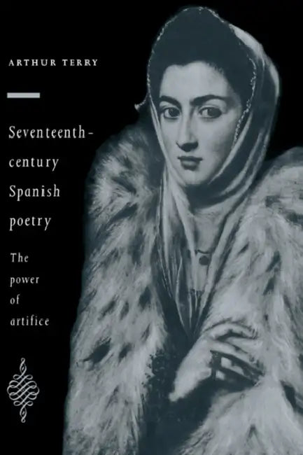Buy Seventeenth-Century Spanish Poetry (English, Arthur Terry) โ BookShops.in