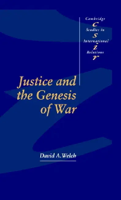 Buy Justice and the Genesis of War (English, David A. Welch) — BookShops.in
