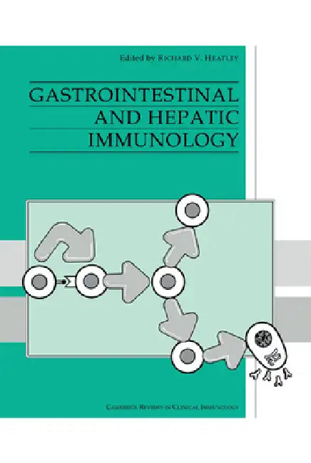 Buy Gastrointestinal and Hepatic Immunology | by Richard Ed Heatley | Richard V. Heatley | Heatley Richard V. | Cambridge University Press | by Richard Ed Heatley | Richard V. Heatley | Heatley Richard V. | Cambridge University Press | by Richard Ed Heatley | Richard V. Heatley | Heatley Richard V. | Cambridge University Press | by Richard Ed Heatley | Richard V. Heatley | Heatley Richard V. | Cambridge University Press | by Richard Ed Heatley | Richard V. Heatley | Heatley Richard V. | Cambridge Un — BookShops.in