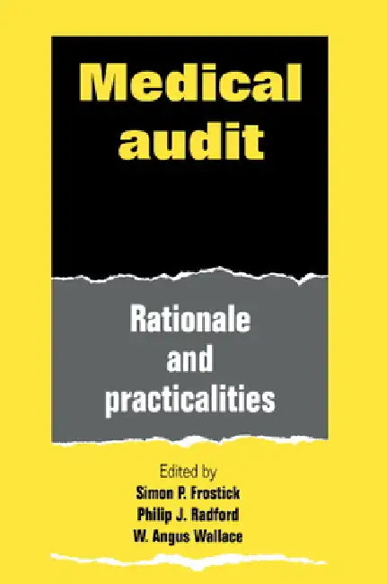 Buy Medical Audit | by Simon P. Frostick | Philip J. Radford | W. Angus Wallace | Cambridge University Press | by Simon P. Frostick | Philip J. Radford | W. Angus Wallace | Cambridge University Press | by Simon P. Frostick | Philip J. Radford | W. Angus Wallace | Cambridge University Press | by Simon P. Frostick | Philip J. Radford | W. Angus Wallace | Cambridge University Press | by Simon P. Frostick | Philip J. Radford | W. Angus Wallace | Cambridge University Press | by Simon P. Frostick | Philip — BookShops.in