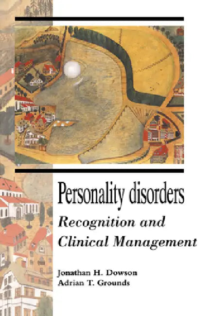 Buy Personality Disorders (English, Jonathan H. Dowson | Dowson Jonathan H. | Grounds Adrian T.) — BookShops.in