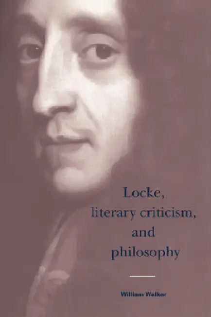 Buy Locke, Literary Criticism, and Philosophy (English, William Walker) — BookShops.in