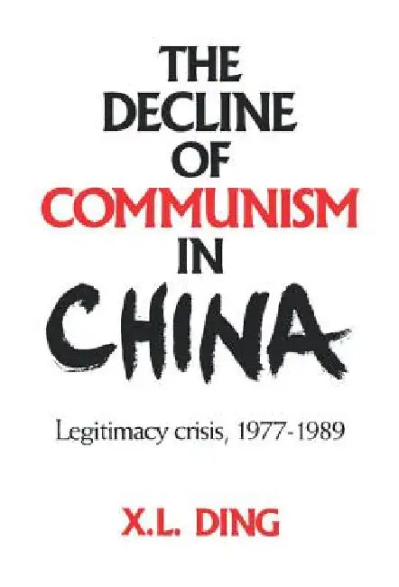 Buy The Decline of Communism in China (English, X. L. Ding) โ BookShops.in