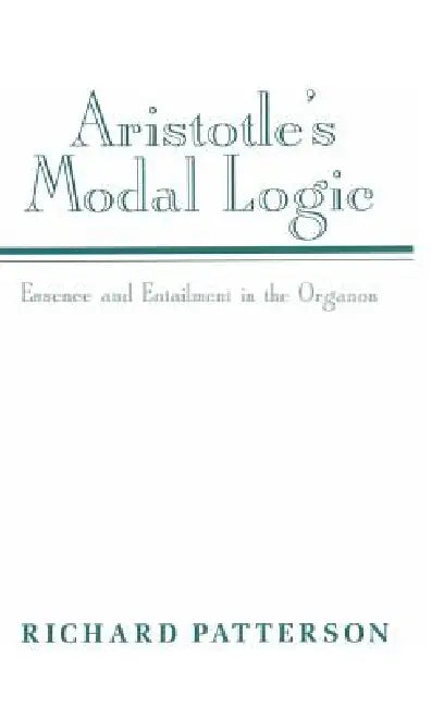 Buy Aristotle's Modal Logic (English, Richard Patterson) — BookShops.in