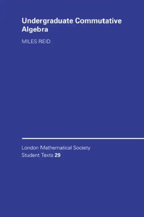 Undergraduate Commutative Algebra – Miles Reid – Cambridge University Press view 2