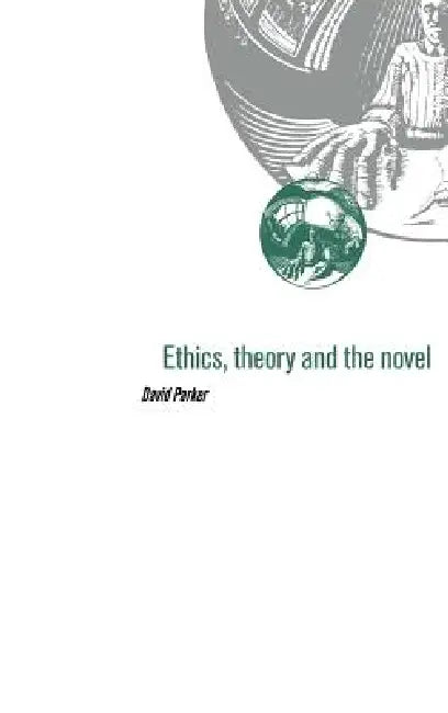 Buy Ethics, Theory and the Novel (English, David Parker) โ BookShops.in