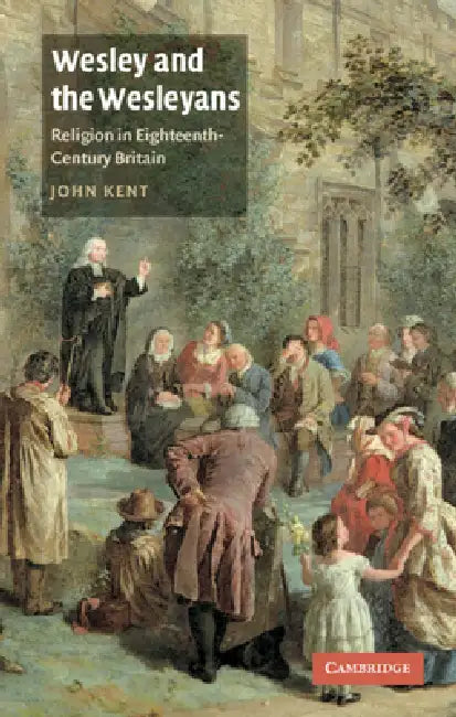 Buy Wesley and the Wesleyans (English, John Kent) — BookShops.in