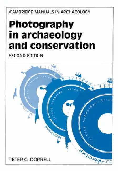 Buy Photography in Archaeology and Conservation (English, Peter G. Dorrell) โ BookShops.in
