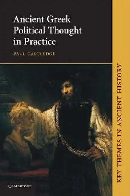 Buy Ancient Greek Political Thought in Practice (English, Paul Cartledge) — BookShops.in
