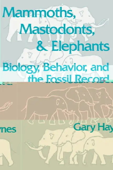 Buy Mammoths, Mastodonts, and Elephants (English, Gary Haynes) — BookShops.in