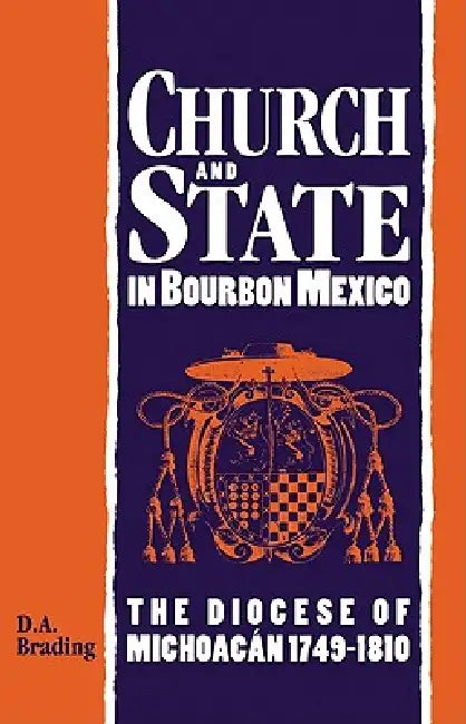 Buy Church and State in Bourbon Mexico (English, D. A. Brading) — BookShops.in