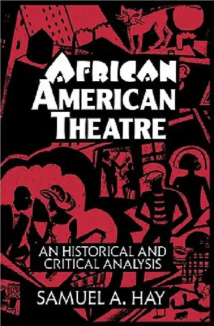 Buy African American Theatre (English, Samuel A. Hay | Don B. Wilmeth) — BookShops.in