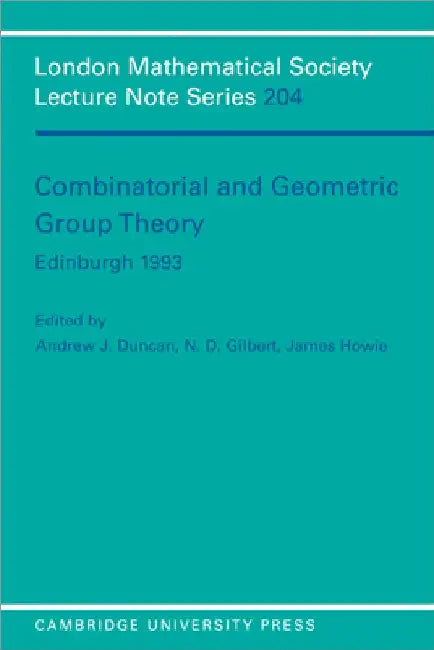 Buy Combinatorial and Geometric Group Theory, Edinburgh 1993 (English, A. Duncan | N. D. Gilbert | James Howie) — BookShops.in