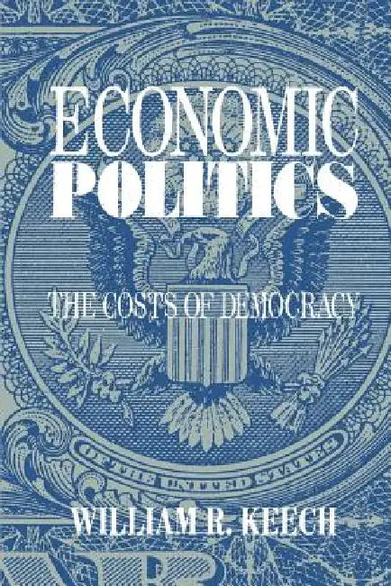 Buy Economic Politics (English, William R. Keech) — BookShops.in